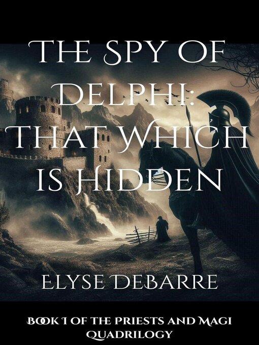 Title details for The Spy of Delphi by Elyse DeBarre - Available